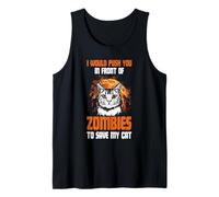 I Would Push You in Front of Zombies to Save My Cat Funny Tank Top