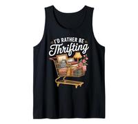I Would Rather Be Thrifting Funny Secondhand Shopping Fans Tank Top