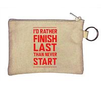 I Would Rather Finish Last Than Never Start Key Chain Coin Purse Beige