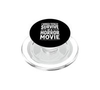 I Would Totally Survive In A Horror Movie Funny Halloween PopSockets PopGrip for MagSafe