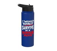 I Would Totally Survive in A Horror Movie Stainless Steel Insulated Water Bottle