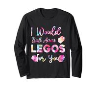 I Would Walk On Legos For You, mom life, Legos lover Tie Dye Long Sleeve T-Shirt
