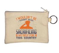 I Wouldn't be Caught Dead sacrificing Myself for This Country Key Chain Coin Purse Beige