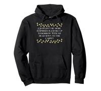 I wouldn't be more surprise .. my head sewn to the carpet Pullover Hoodie