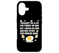 I Wouldn't Do A Lot for Turkey Or Ham But I Would Do Sketchy Case for iPhone 17