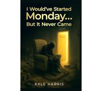 I would've Started Monday...But It Never Came: How Procrastination Is Killing Your Calling