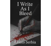 I Write as I Bleed