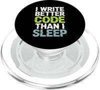 I Write Better Code Than I Sleep Programmer PopSockets PopGrip for MagSafe