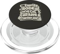 I write code so my cat can have a better life funny geek PopSockets PopGrip for MagSafe