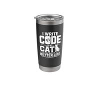 I Write Code so My cat can Have a Better Life Funny Geek Stainless Steel Insulated Tumbler