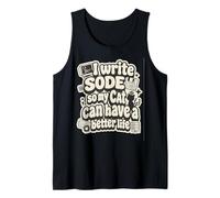 I Write Code so My cat can Have a Better Life Funny Geek Tank Top