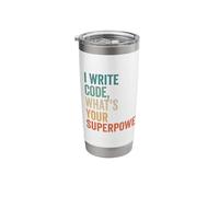 I Write Code What's Your Superpower Funny Programmer Stainless Steel Insulated Tumbler