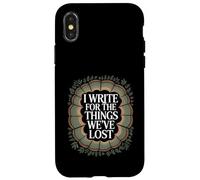 I Write For The Things We've Lost Eco Grief Author Case for iPhone X/XS