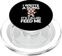 I Wrote A Song It's Called Feed Me Dog PopSockets PopGrip for MagSafe