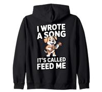I Wrote A Song It's Called Feed Me Dog Zip Hoodie