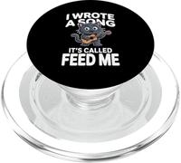 I Wrote A Song It's Called Feed Me Funny Cat PopSockets PopGrip for MagSafe