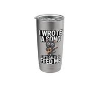 I Wrote A Song It's Called Feed Me Funny Cat Stainless Steel Insulated Tumbler