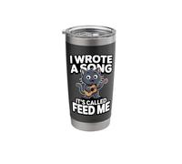 I Wrote A Song It's Called Feed Me Funny Cat Stainless Steel Insulated Tumbler