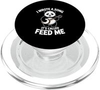 I Wrote A Song It's Called Feed Me Panda PopSockets PopGrip for MagSafe