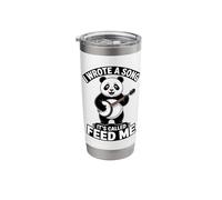 I Wrote A Song It's Called Feed Me Panda Stainless Steel Insulated Tumbler