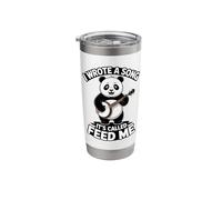 I Wrote A Song It's Called Feed Me Panda Stainless Steel Insulated Tumbler