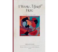 I Wrote Myself Here (Edition1st)