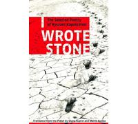 I Wrote Stone: The Selected Poetry of Ryszard Kapuscinski: 1 (Biblioasis International Translation Series, 1)
