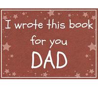 I wrote this book for you DAD: Fill in the blank book with prompts about What I love about dad/ Father's day / Birthday gifts from kids