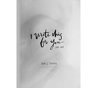 I Wrote This for You: 2007-2017