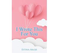 I Wrote This For You