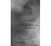 I Wrote This for You and Only You
