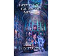 I WROTE UNTIL YOU BECAME MEMORY