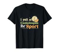 I Yell At Cantaloupes For Sports Muskmelon Cantaloupe Lovers T-Shirt
