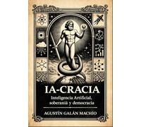 IA-CRACIA: El gobierno de la ignorancia artificial en el ciber-capitalismo: 3 (Sujeto, inteligencia artificial y poder)