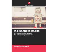 Ia E Grandes Dados: IA e grandes volumes de dadosDos dados à inteligência colectiva