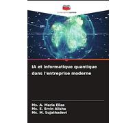 IA et informatique quantique dans l'entreprise moderne
