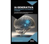 IA Generativa: Innovación al alcance de la mano (Guías sobre tecnología)