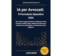 IA per Avvocati: Formulario Operativo di Prompt Engineering e Automazione Legale