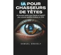 IA pour chasseurs de têtes : 60 prompts testés avec Claude et ChatGPT pour sourcer, qualifier et placer en 2026