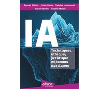 IA : Techniques, éthique, juridique et bonnes pratiques