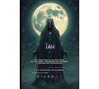IAH: El Arquitecto Silencioso de la Luna, Forjador de Reinos y Misterios Esotéricos (EGIPTO)