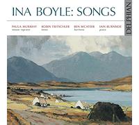 Iain Burnside; Paula Murrihy; Robin Tritschler; Ben McAteer - Ina Boyle: Songs