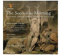 Iain Burnside - The Sons of the Morning: Piano Music of Vaughan Williams and Gurney