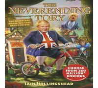 Iain Hollingshead Boris Johnson: The Neverending Tory : The Adventure Where You Take Iain Hollingshead Multicolor
