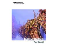 Iain M. Banks (Modern Masters of Science Fiction)