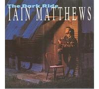 Iain Matthews - Dark ride (1994)