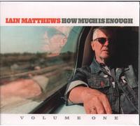 Iain Matthews - How Much Is Enough - CD - 05 - B4z