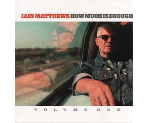 Iain Matthews How Much Is Enough LP vinyl Europe Must Have 2024 MHV21