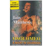 Iain Matthews - Osolomeo [DVD]