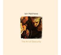Iain Matthews - The Art Of Obscurity